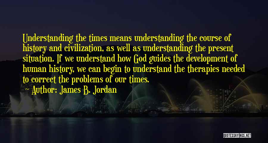 James B. Jordan Quotes 1284751