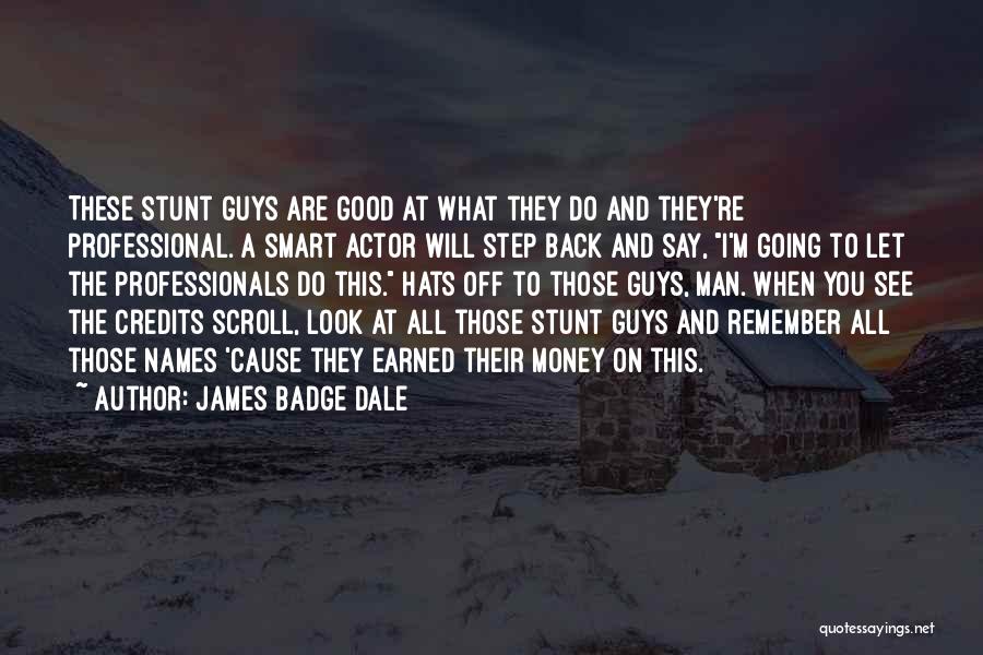 James Badge Dale Quotes 1352648