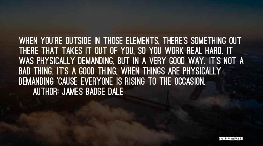 James Badge Dale Quotes 1569956