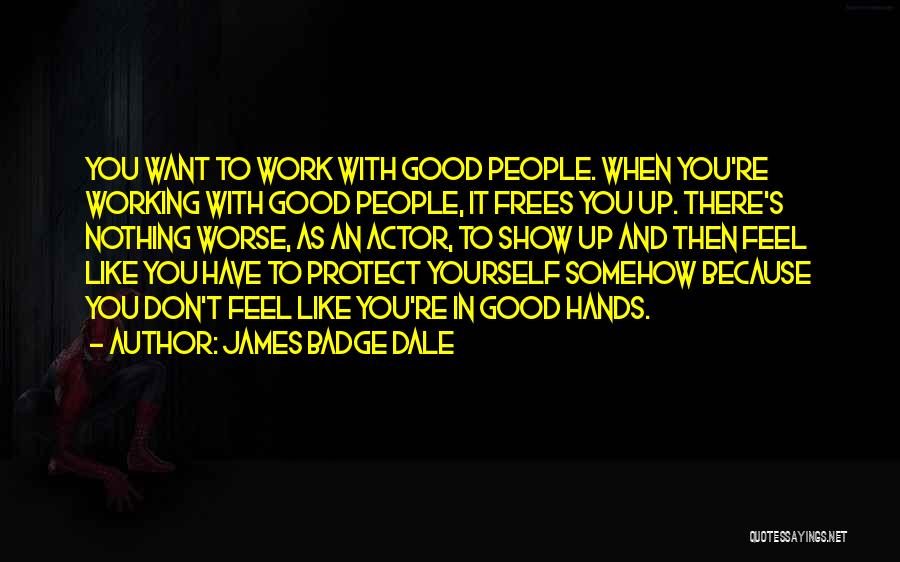 James Badge Dale Quotes 289201