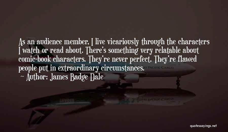 James Badge Dale Quotes 384650