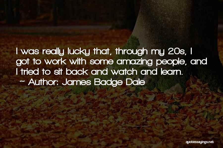 James Badge Dale Quotes 420498