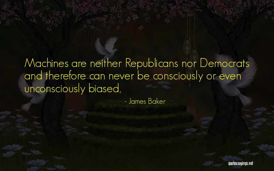 James Baker Quotes 1136431