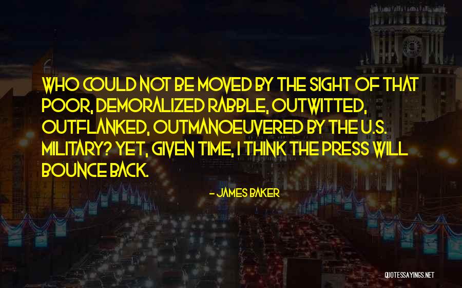 James Baker Quotes 1627353 James Baker Quotes 1627353