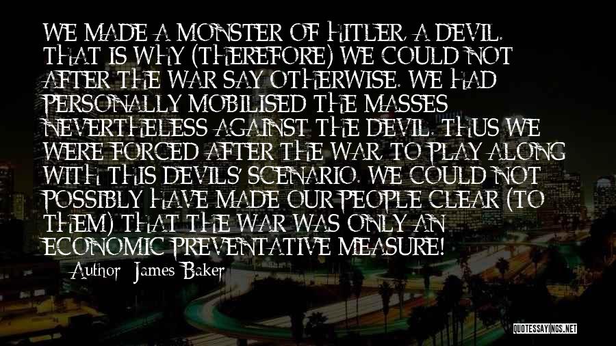 James Baker Quotes 829848