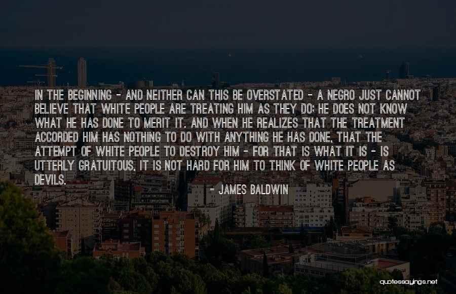 James Baldwin I Am Not Your Negro Quotes By James Baldwin James Baldwin I Am Not Your Negro Quotes By James Baldwin