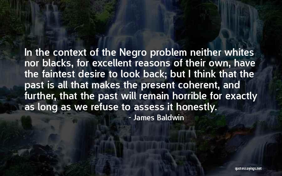 James Baldwin I Am Not Your Negro Quotes By James Baldwin James Baldwin I Am Not Your Negro Quotes By James Baldwin