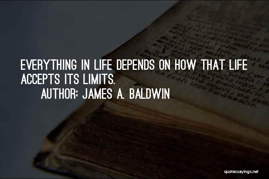 James Baldwin Life Quotes By James A. Baldwin