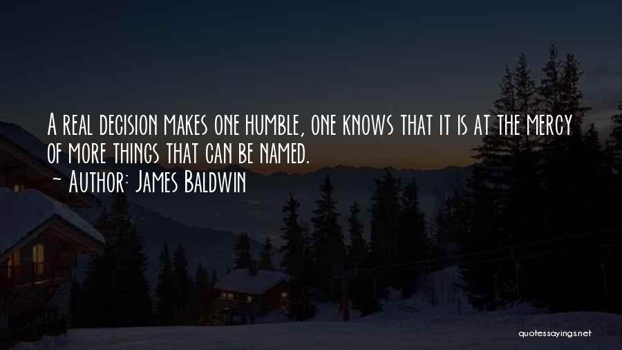 James Baldwin Life Quotes By James Baldwin