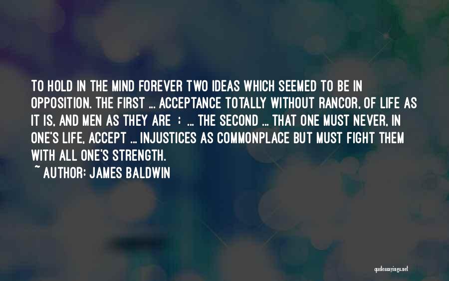 James Baldwin Life Quotes By James Baldwin