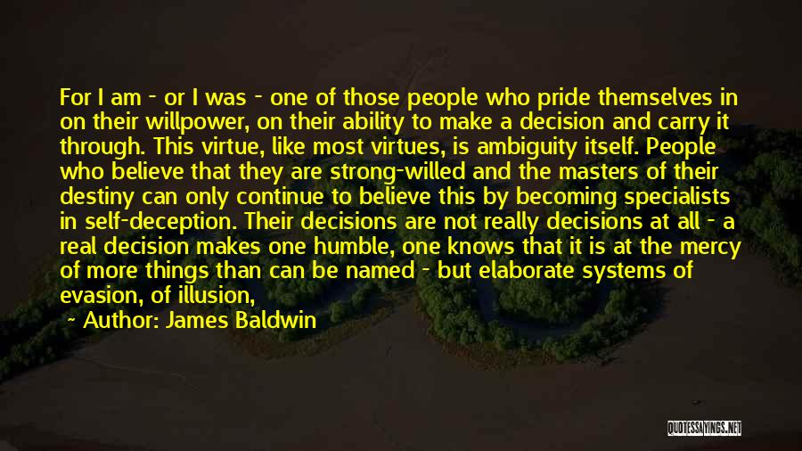 James Baldwin Life Quotes By James Baldwin