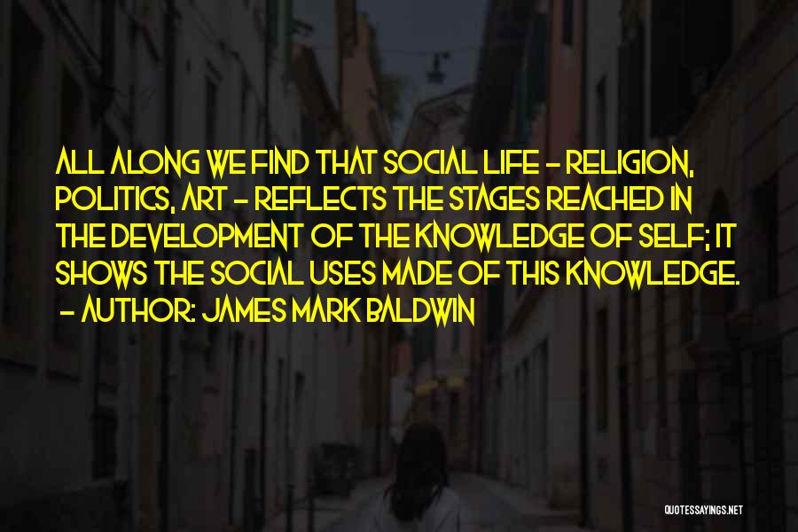 James Baldwin Life Quotes By James Mark Baldwin