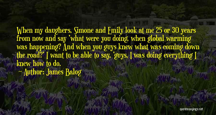 James Balog Quotes 1317899