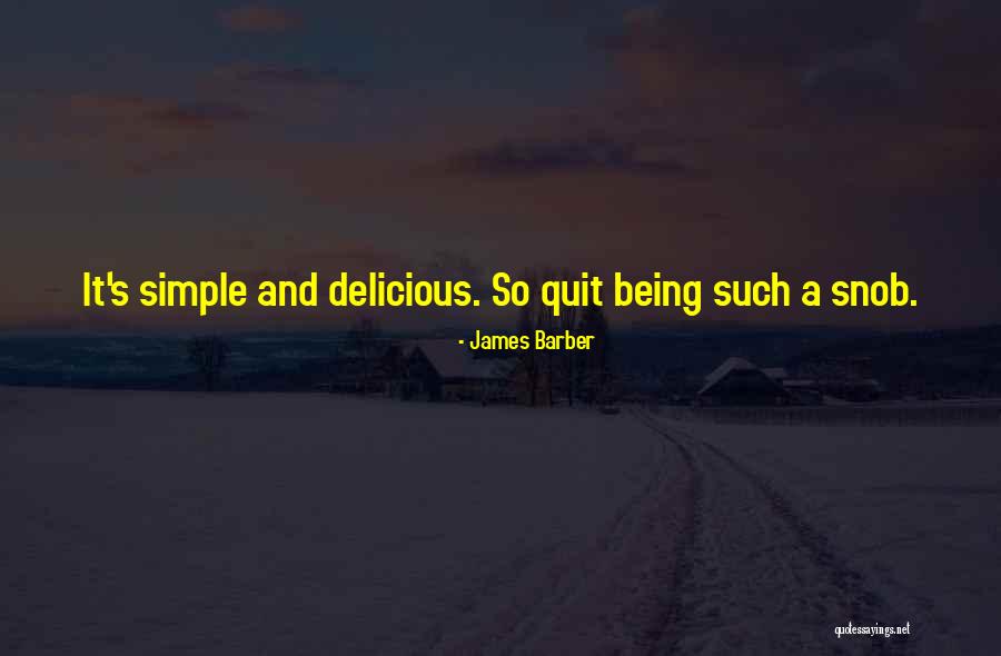 James Barber Quotes 1820290 James Barber Quotes 1820290