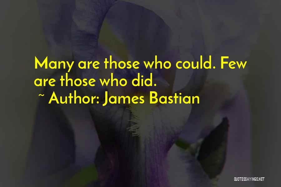 James Bastian Quotes 707295