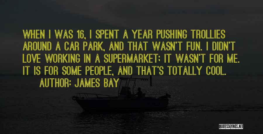 James Bay Quotes 116202