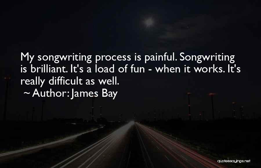 James Bay Quotes 1552479