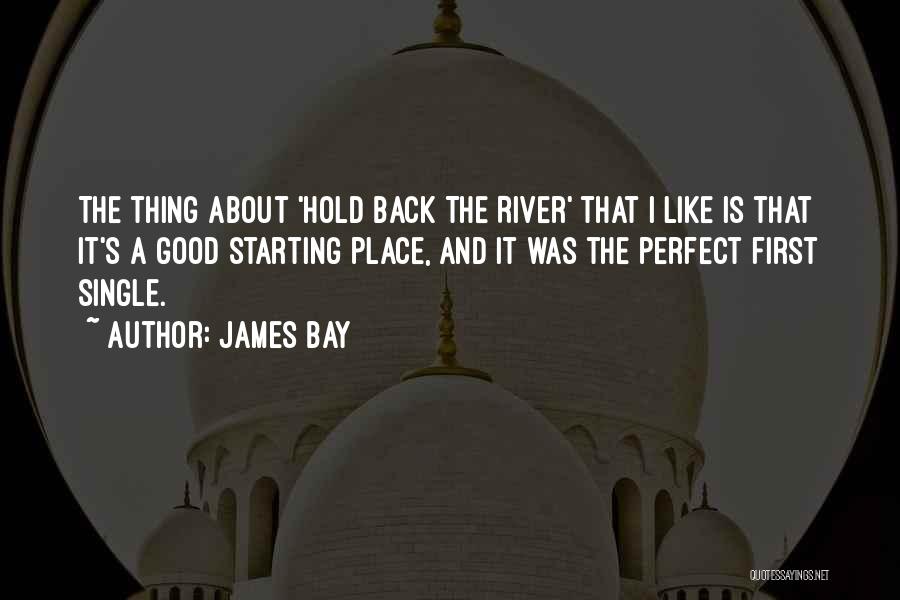 James Bay Quotes 164107
