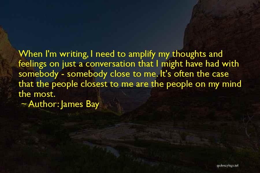 James Bay Quotes 1930062