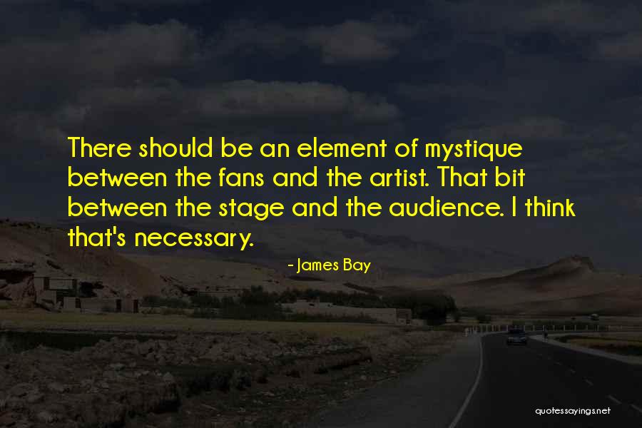 James Bay Quotes 208916 James Bay Quotes 208916