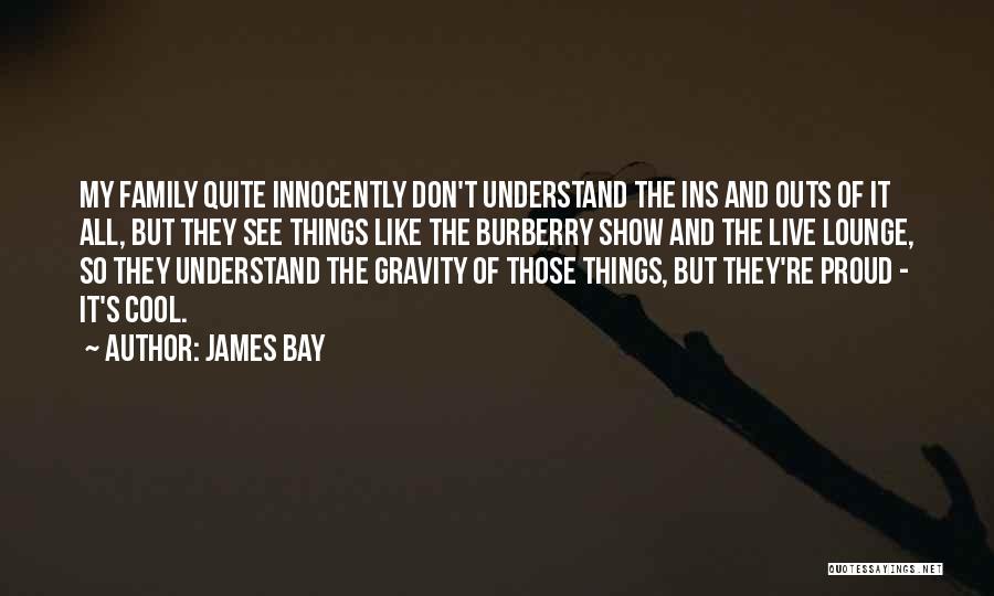 James Bay Quotes 888493