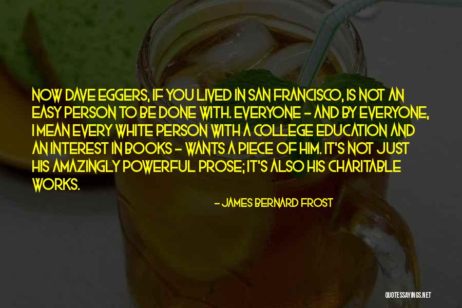 James Bernard Frost Quotes 1668644