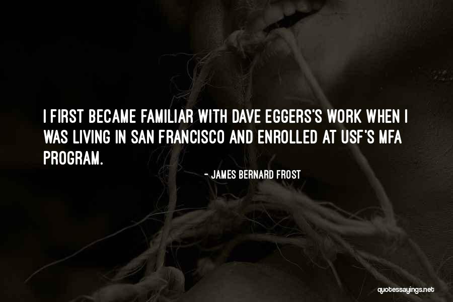 James Bernard Frost Quotes 2030935