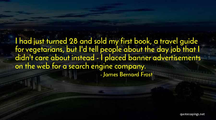 James Bernard Frost Quotes 2072076