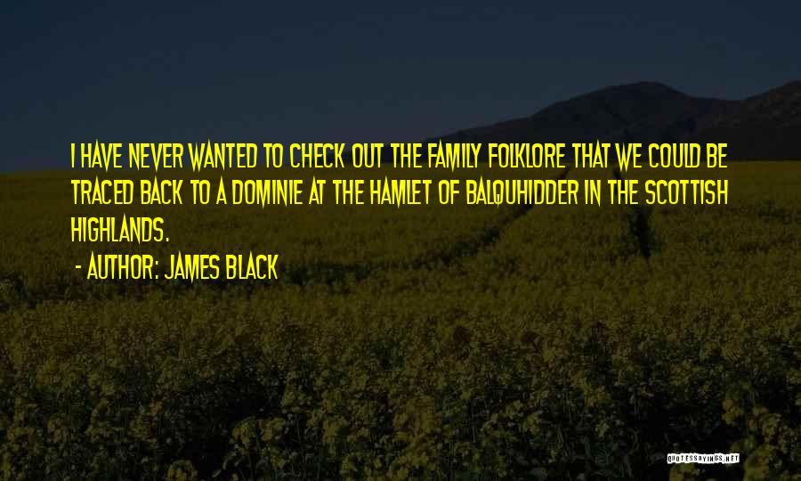 James Black Quotes 322400