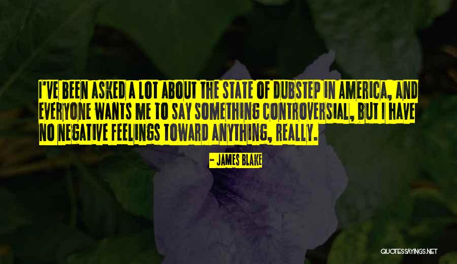 James Blake Quotes 1378874