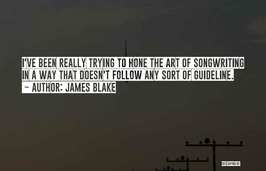 James Blake Quotes 1449177