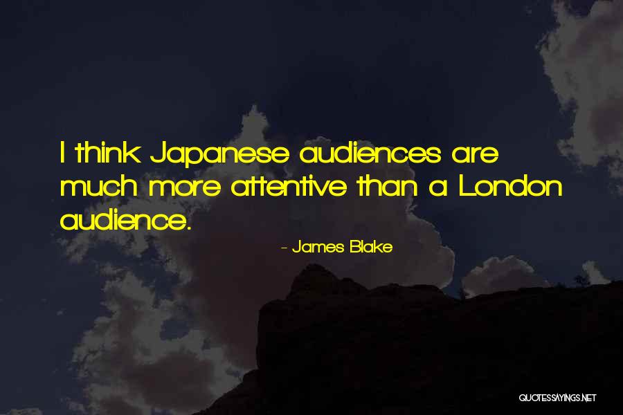 James Blake Quotes 2154266