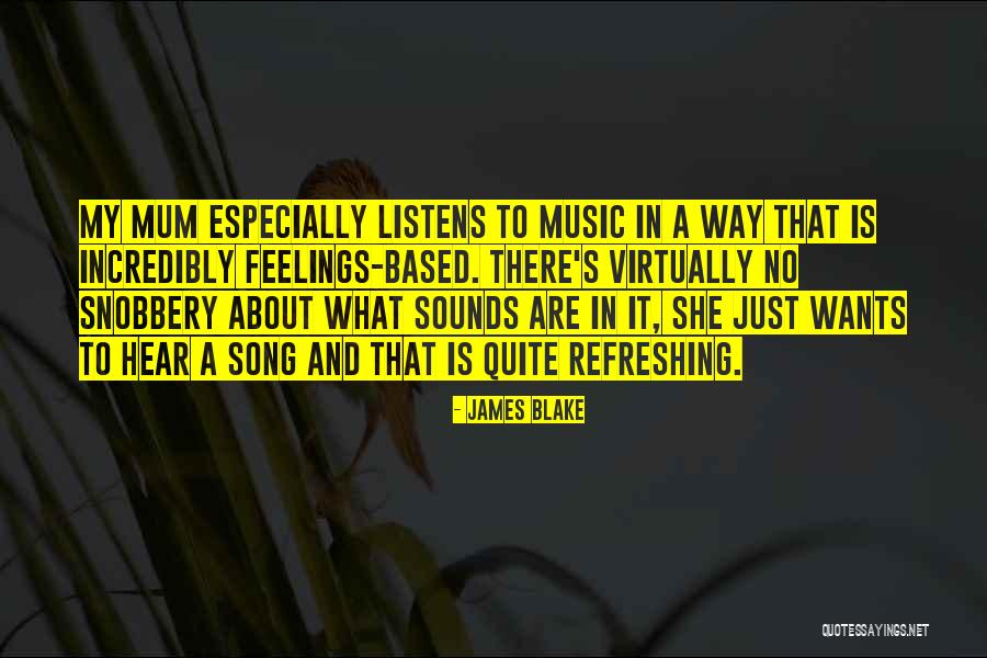James Blake Song Quotes By James Blake James Blake Song Quotes By James Blake