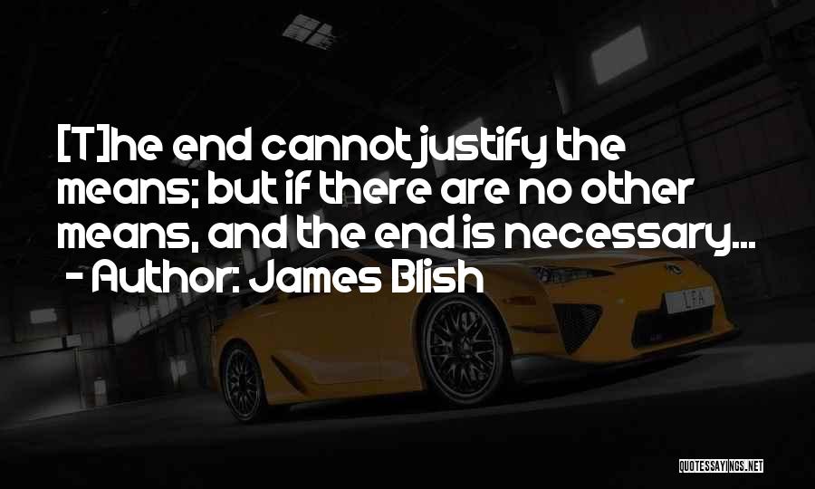 James Blish Quotes 388453