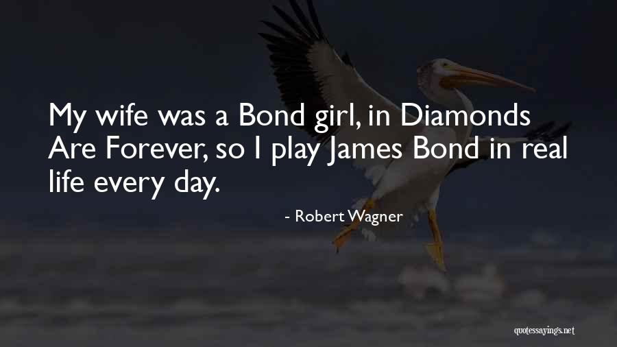 James Bond Girl Quotes By Robert Wagner James Bond Girl Quotes By Robert Wagner