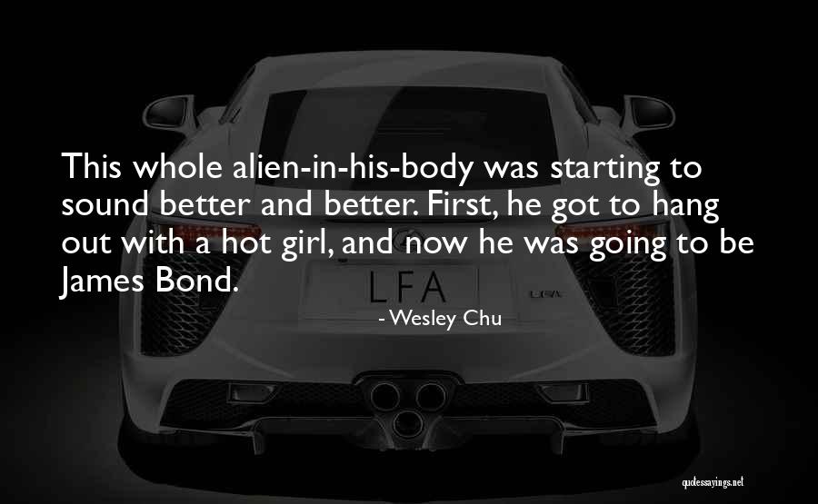 James Bond Girl Quotes By Wesley Chu James Bond Girl Quotes By Wesley Chu