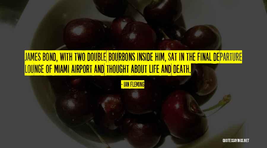 James Bond Life Quotes By Ian Fleming James Bond Life Quotes By Ian Fleming