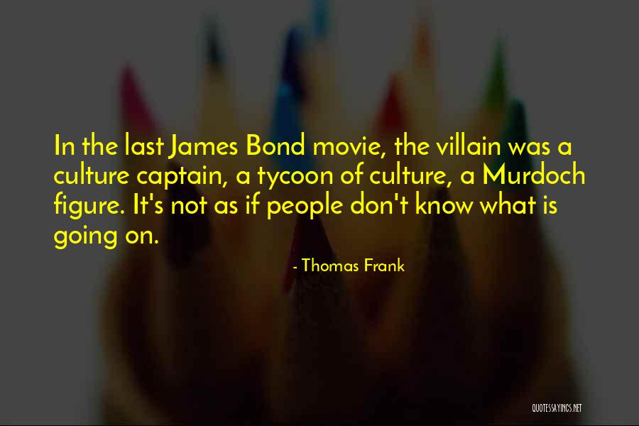 James Bond Movie Quotes By Thomas Frank James Bond Movie Quotes By Thomas Frank