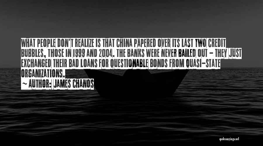 James Bonds Quotes By James Chanos