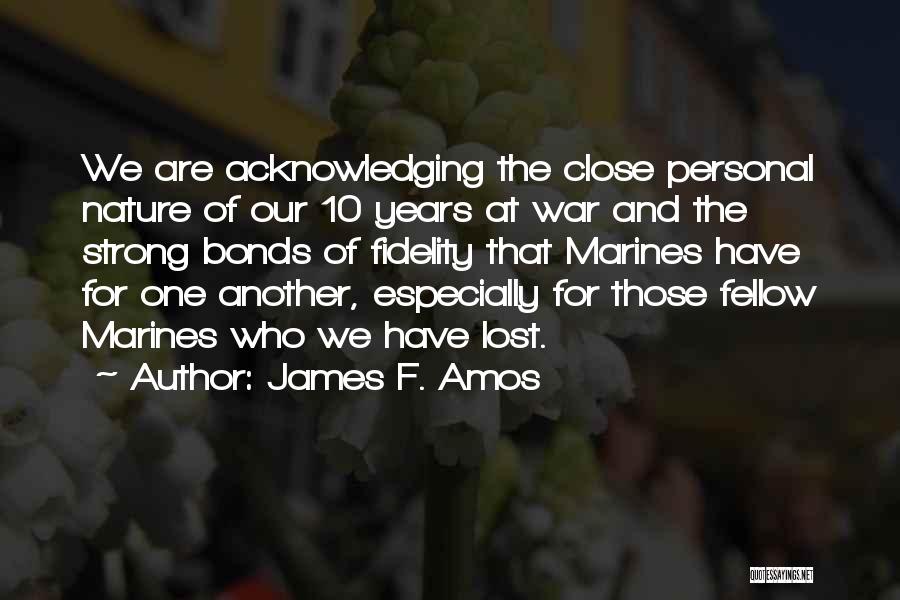 James Bonds Quotes By James F. Amos