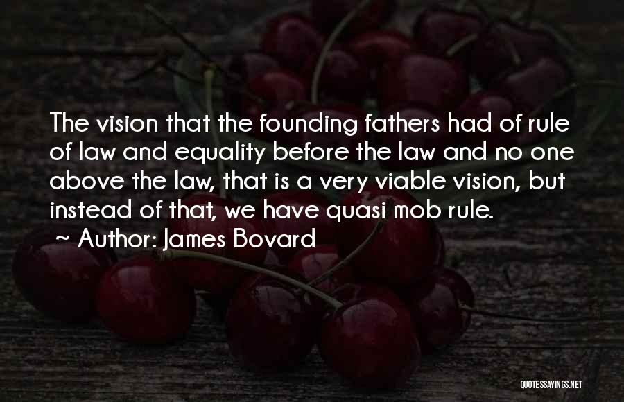 James Bovard Quotes 1513762