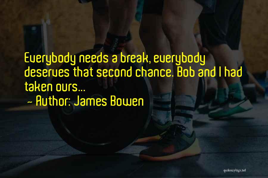 James Bowen Quotes 2230336