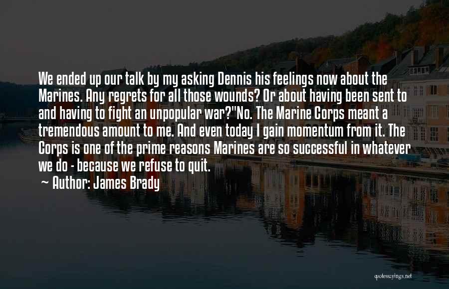 James Brady Quotes 2025769