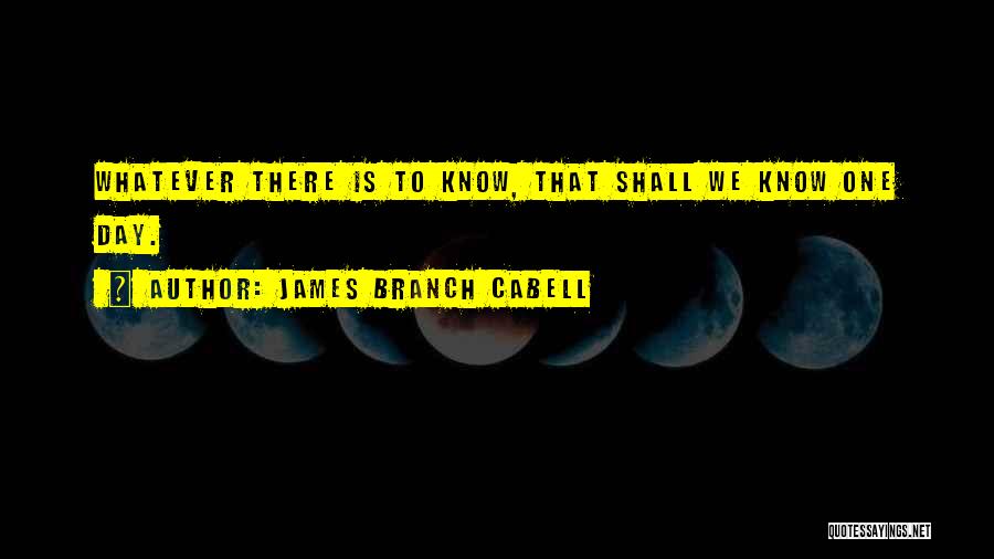 James Branch Cabell Quotes 1045885