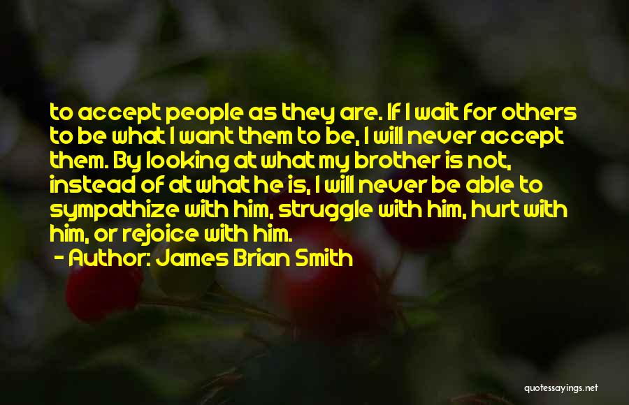 James Brian Smith Quotes 616696