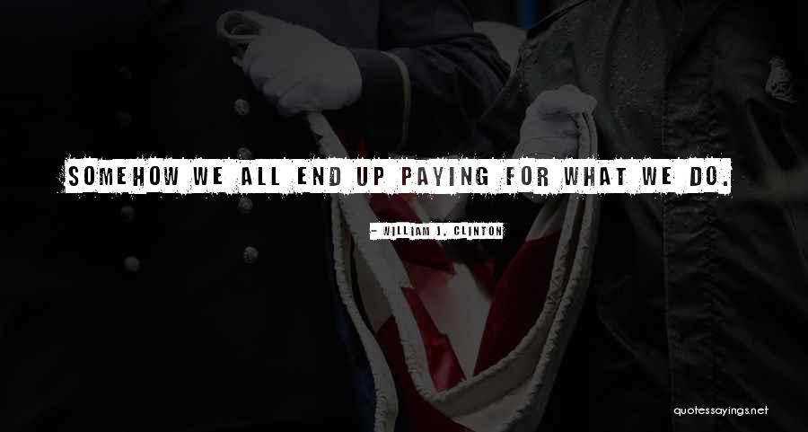 James Brown Doctorate Quotes By William J. Clinton James Brown Doctorate Quotes By William J. Clinton