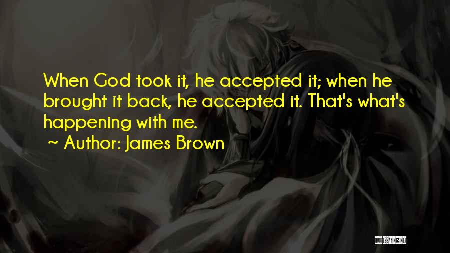 James Brown Quotes 1893792