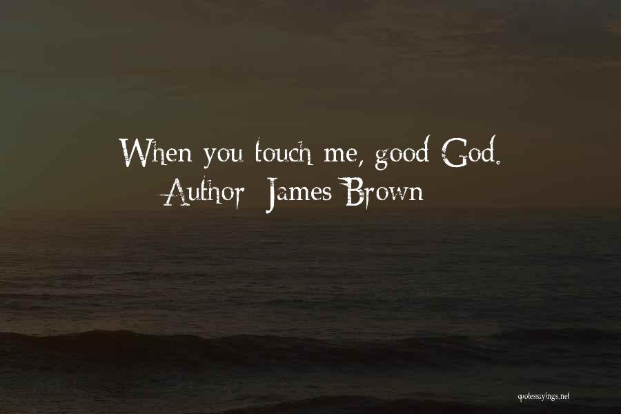 James Brown Quotes 2195815