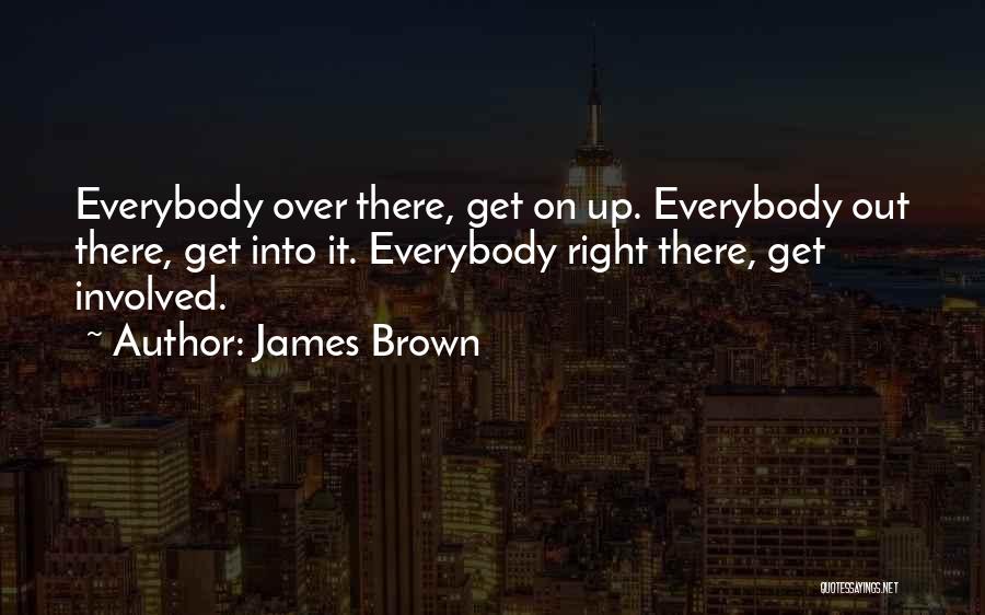 James Brown Quotes 265777