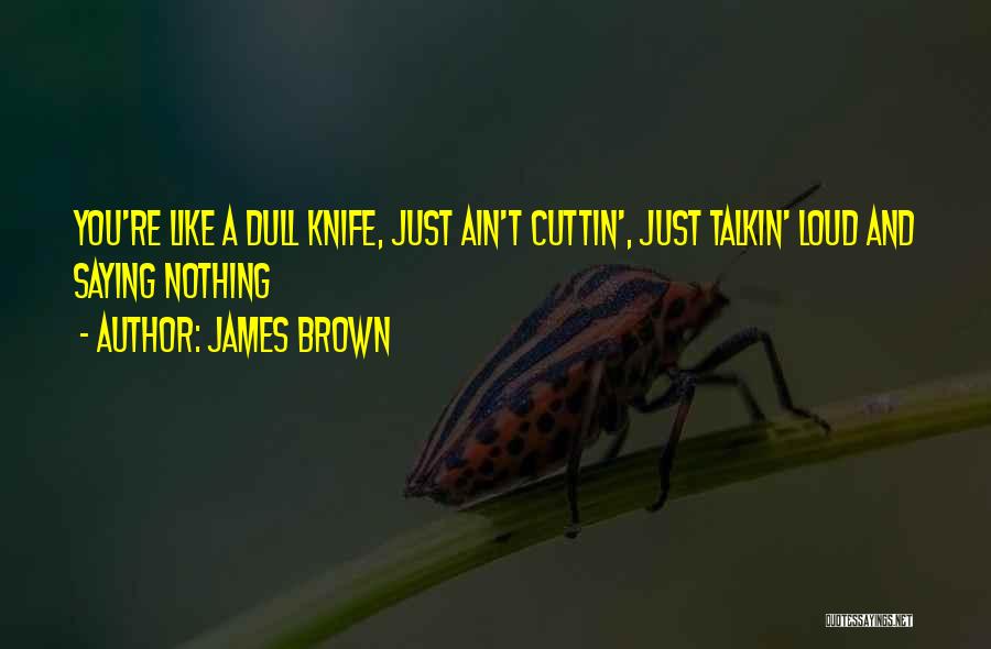 James Brown Quotes 417672